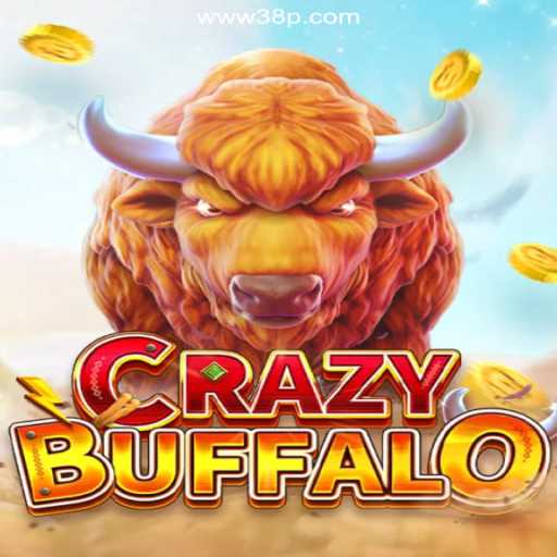 Exploring CRAZYBUFFALO: The Ultimate Gaming Adventure with 38P